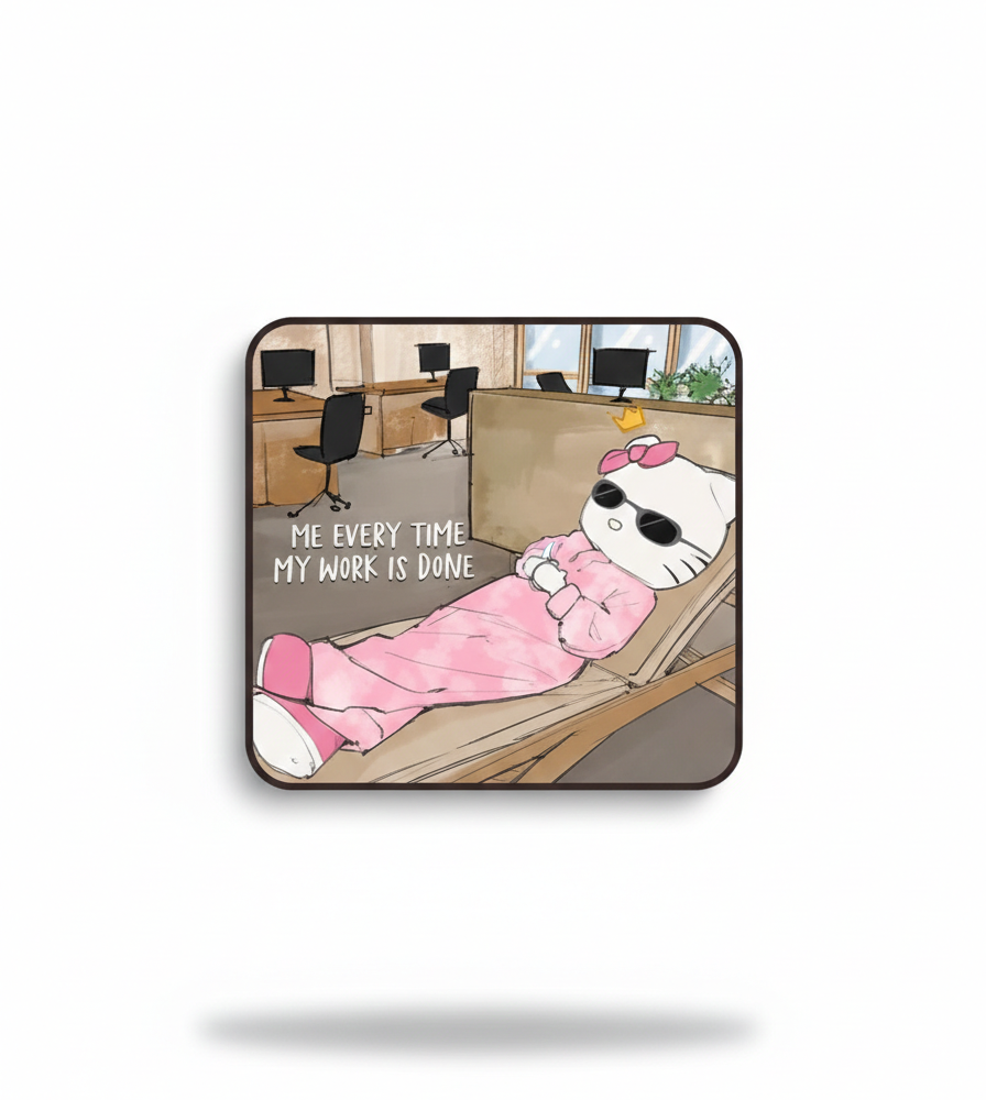 my work is done coaster