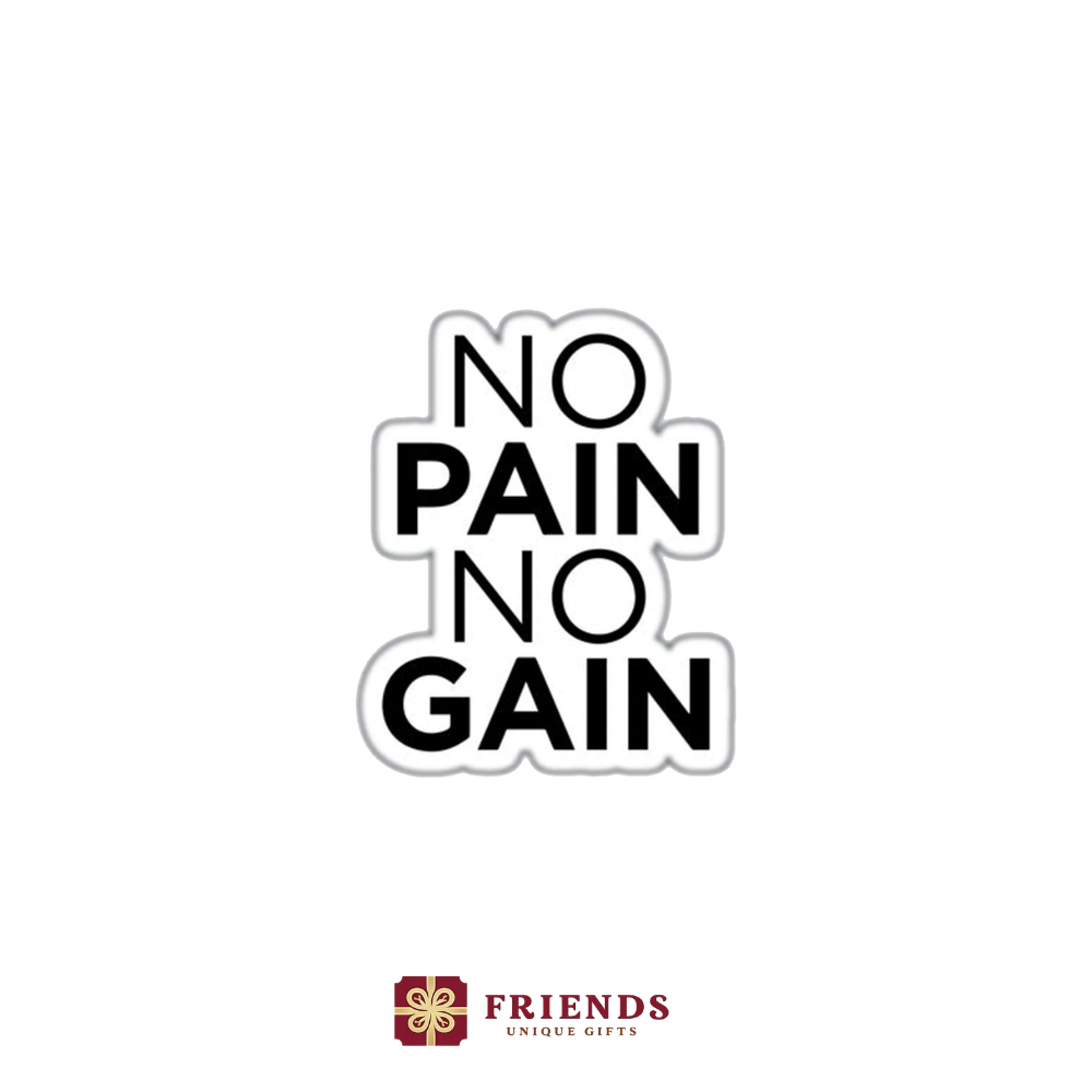 no pain no gain